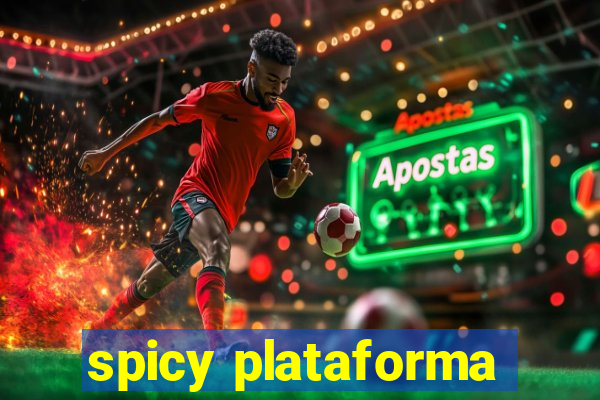 spicy plataforma